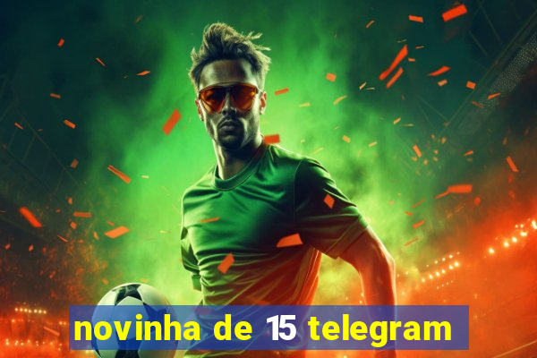 novinha de 15 telegram